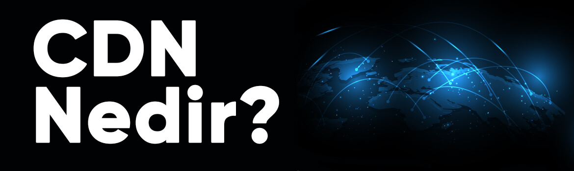 CDN Nedir?